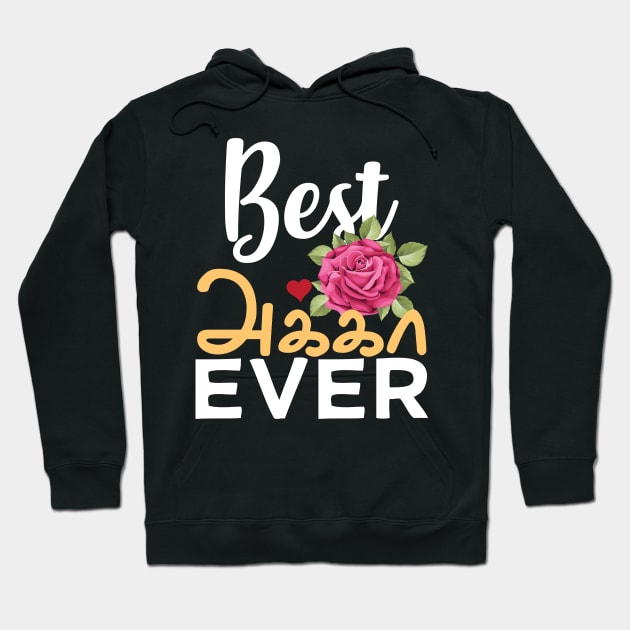 Best Tamil Sister Ever Tamil Akka Elder Sister Design Hoodie by alltheprints